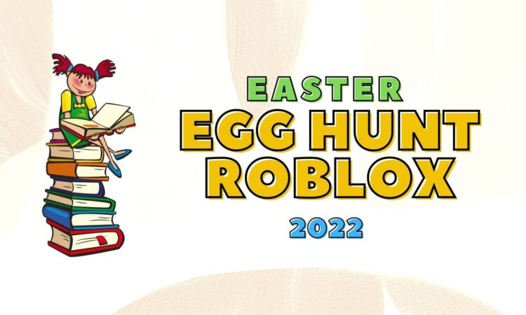 Easter Egg Hunt Roblox 2022