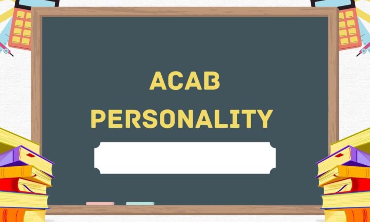 Acab Personality
