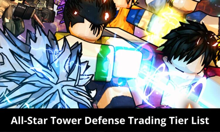 All-Star Tower Defense Trading Tier List