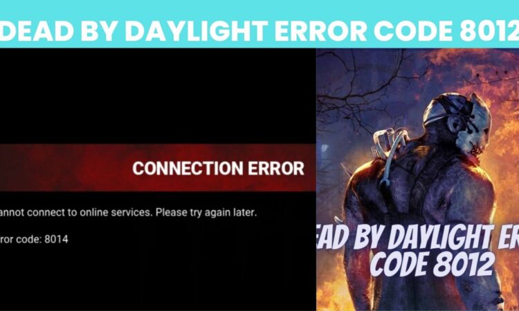 Dead by Daylight Error Code 8012