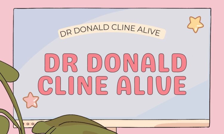 Dr Donald Cline Alive