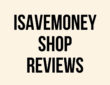 Isavemoney Shop Reviews