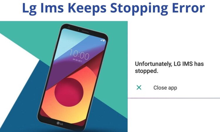 Lg Ims Keeps Stopping Error