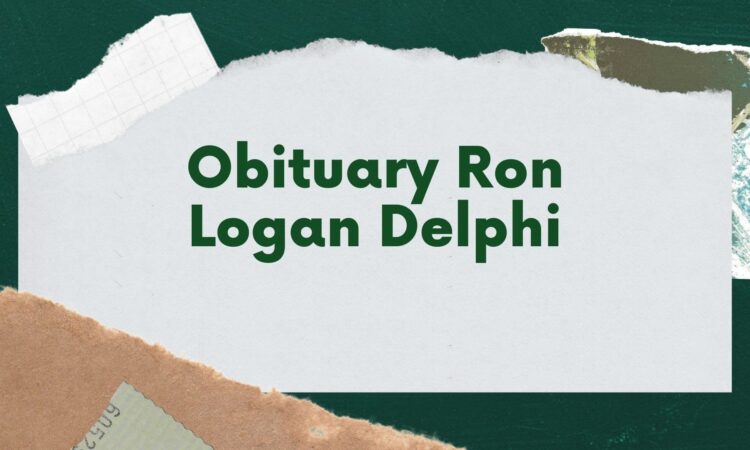 Obituary Ron Logan Delphi