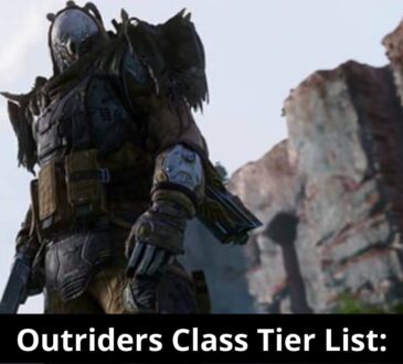 Outriders Class Tier List: