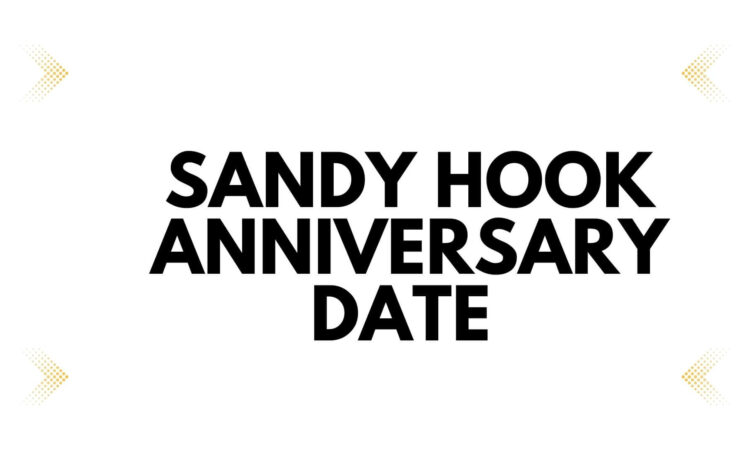 Sandy Hook Anniversary Date