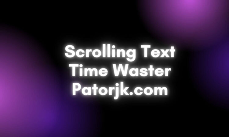 Scrolling Text Time Waster Patorjk.com
