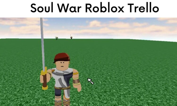 Soul War Roblox Trello