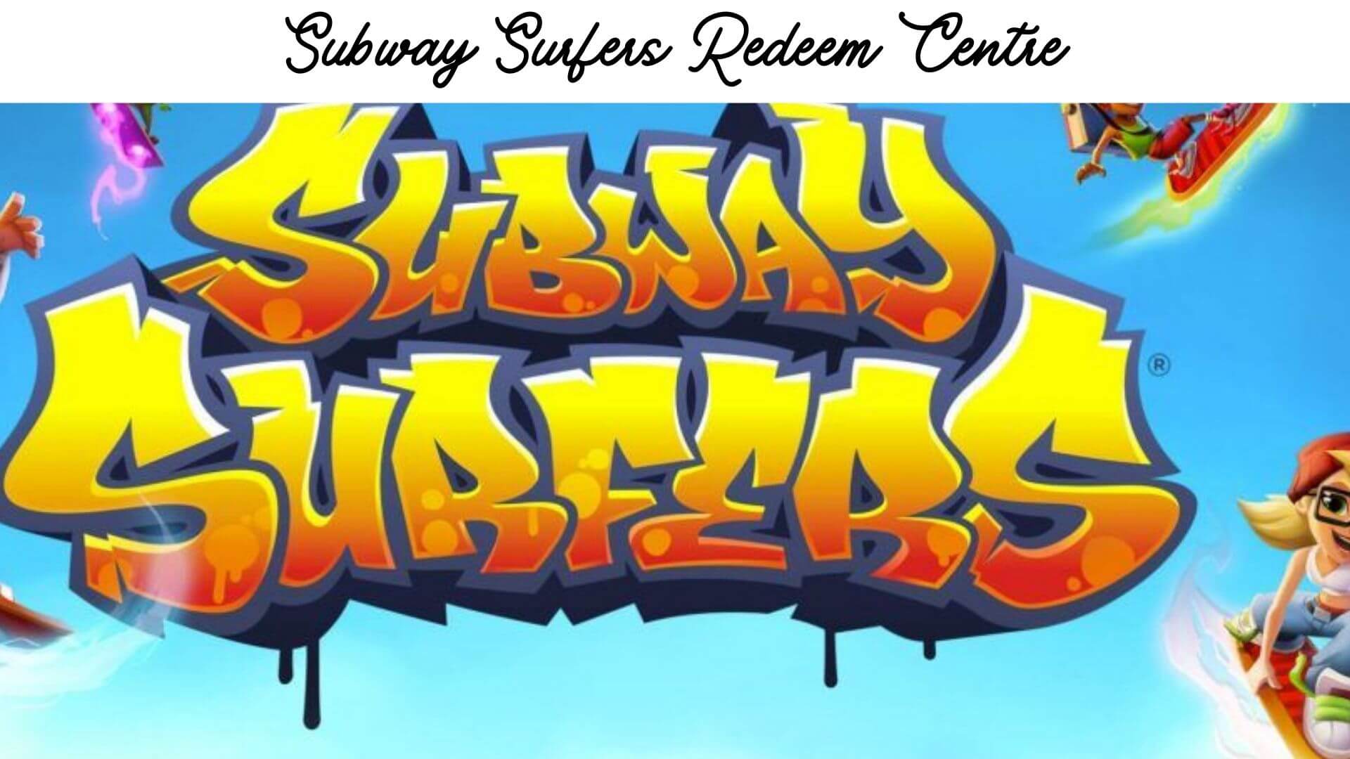 subway surfers redeem center