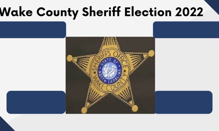 Wake County Sheriff Election 2022