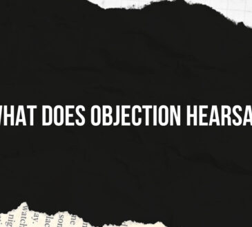 What Does Objection Hearsay