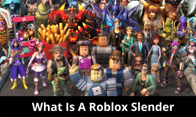 What Is A Roblox Slender