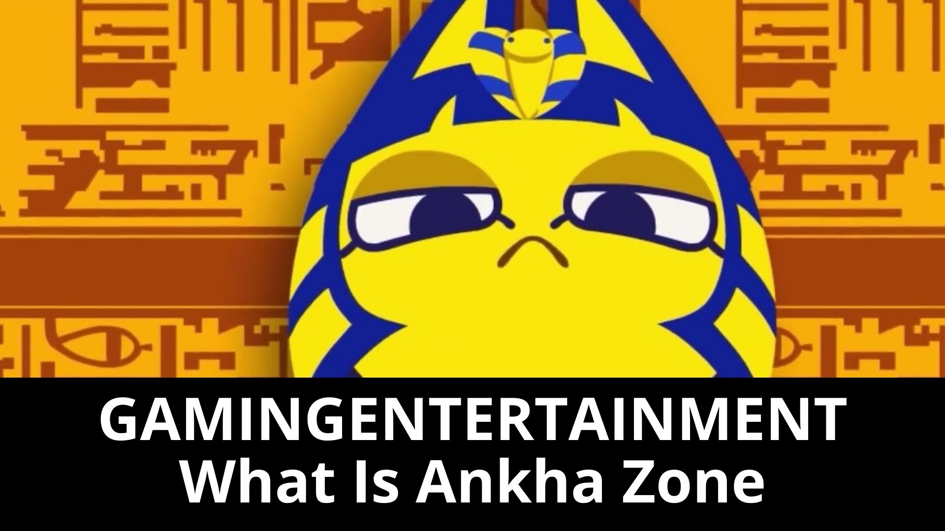 What Is Ankha Zone (May) Check Authentic Details!