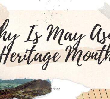Why Is May Asian Heritage Month