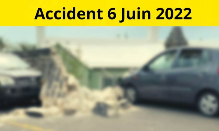 Accident 6 Juin 2022