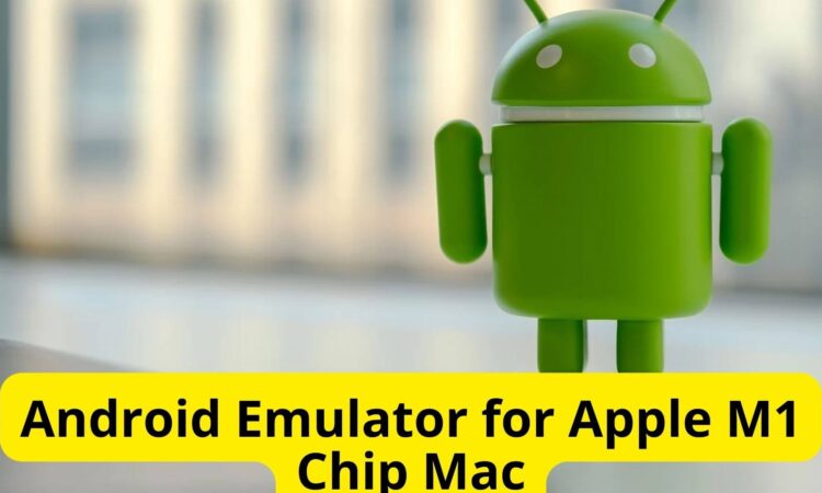 Android Emulator for Apple M1 Chip Mac
