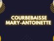 Courbebaisse Mary-Antoinette