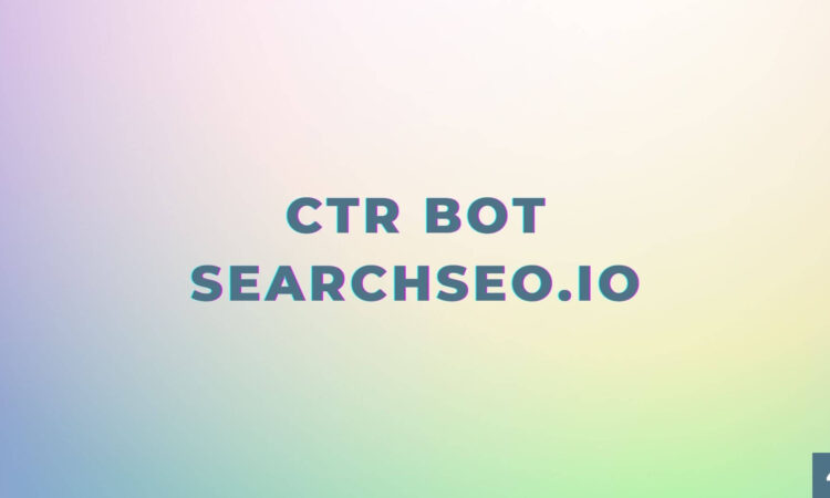 Ctr Bot Searchseo.IO