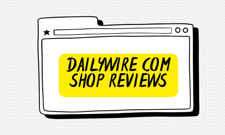 Dailywire Com Shop Reviews