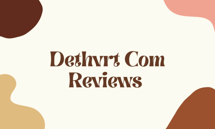 Dethvrt Com Reviews