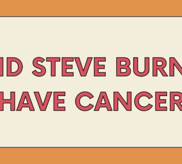 Did Steve Burns Have Cancer