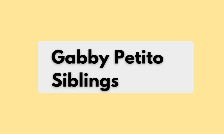 Gabby Petito Siblings