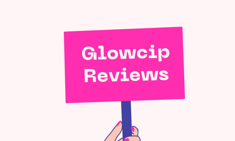 Glowcip Reviews
