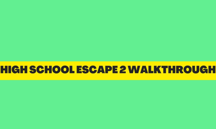 High School Escape 2 Walkthrough