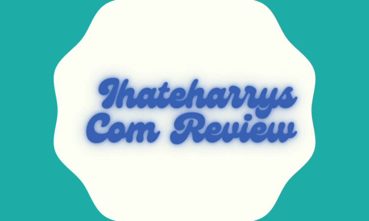 Ihateharrys Com Review