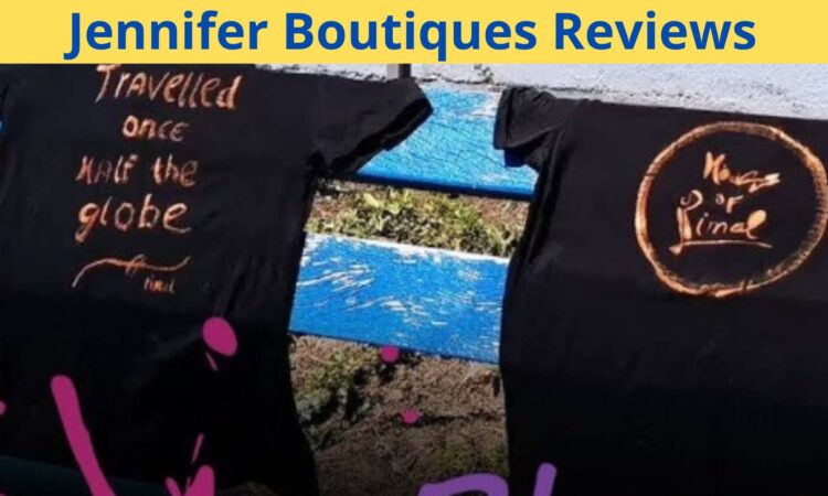 Jennifer Boutiques Reviews