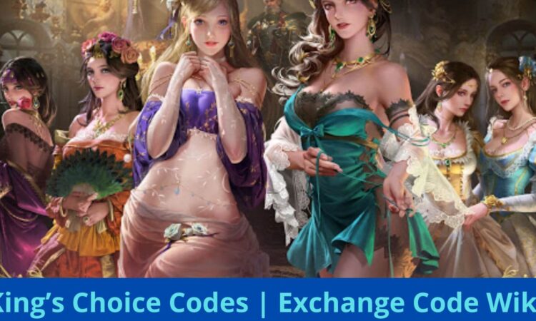 King’s Choice Codes | Exchange Code Wiki
