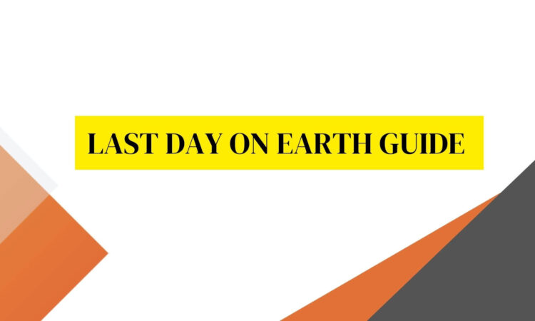 Last Day On Earth guide