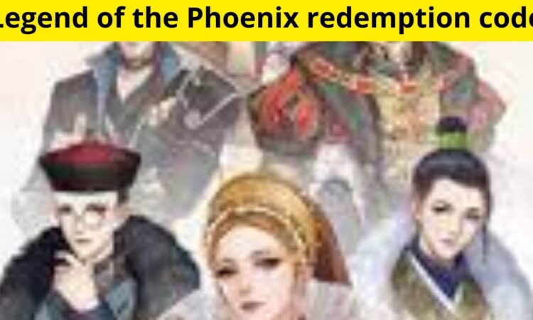 Legend of the Phoenix redemption code