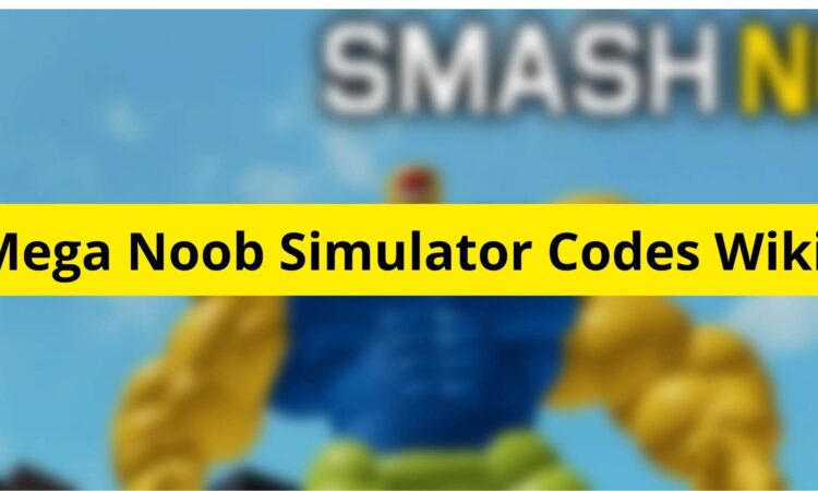Mega Noob Simulator Codes Wiki
