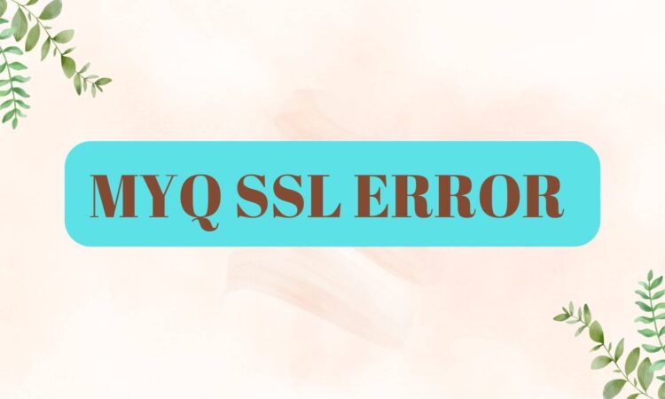 Myq SSL Error