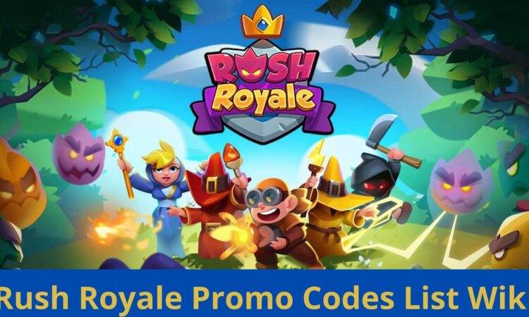 Rush Royale Promo Codes List Wiki