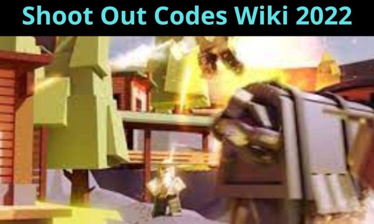 Shoot Out Codes Wiki 2022
