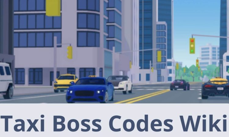 Taxi Boss Codes Wiki
