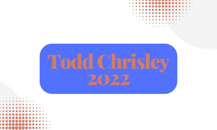 Todd Chrisley 2022