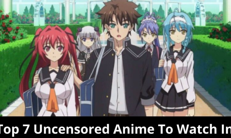 Top 7 Uncensored Anime To Watch In