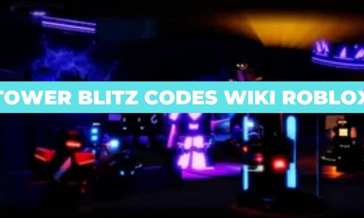 Tower Blitz Codes Wiki Roblox