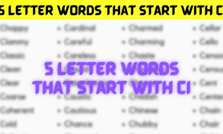 5 Letter Words That Start With CI