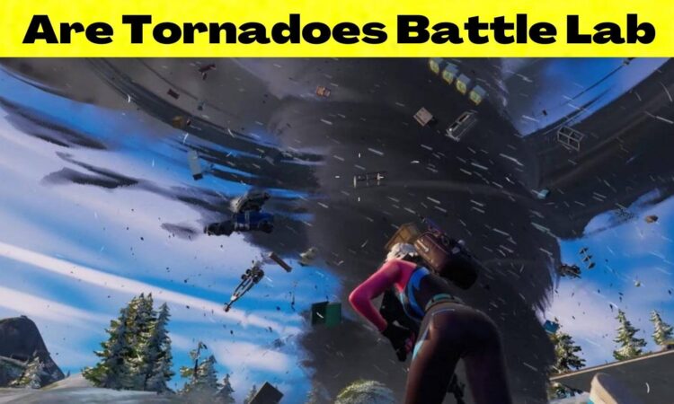 Are Tornadoes Battle Lab