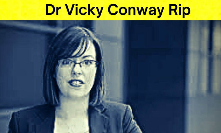 Dr Vicky Conway Rip