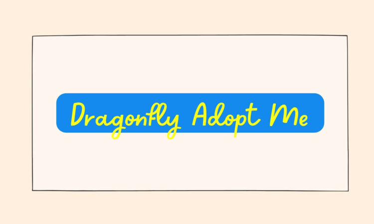 Dragonfly Adopt Me