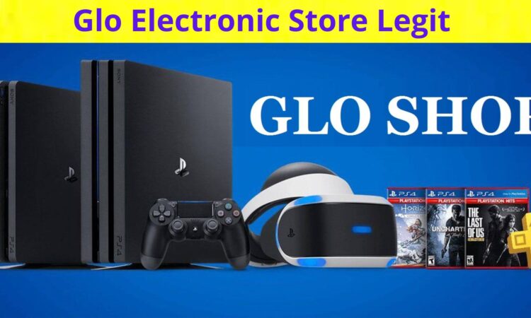 Glo Electronic Store Legit