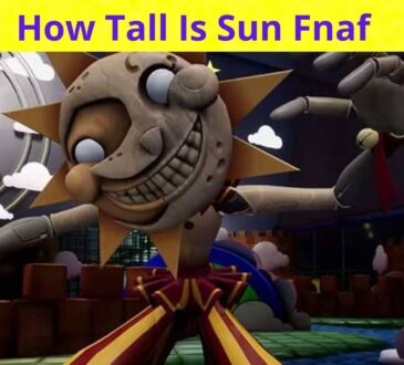 How Tall Is Sun Fnaf