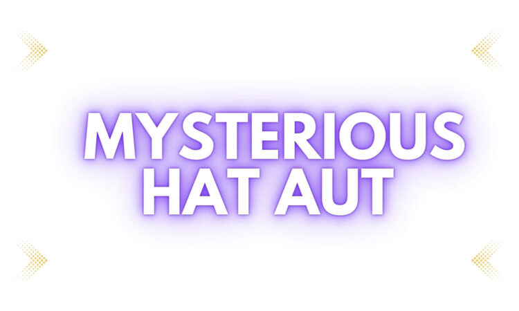 Mysterious Hat Aut