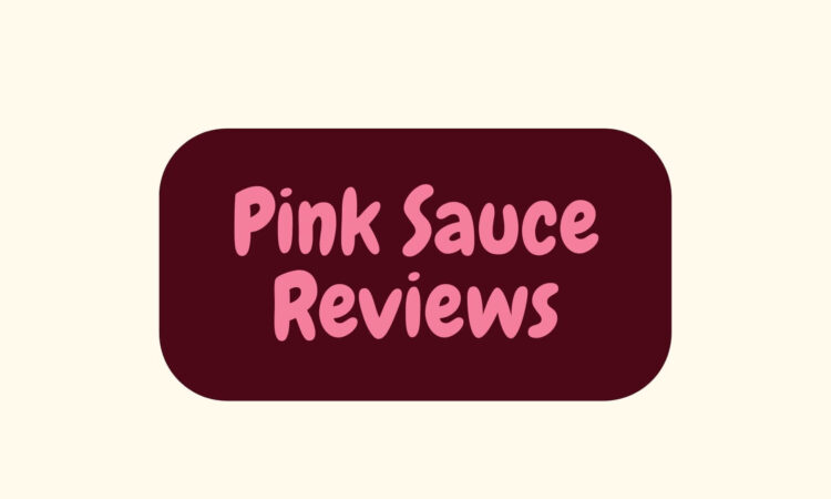 Pink Sauce Reviews