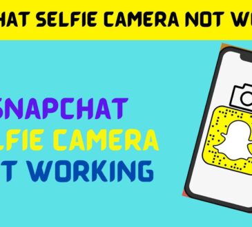 Snapchat Selfie Camera Not Working